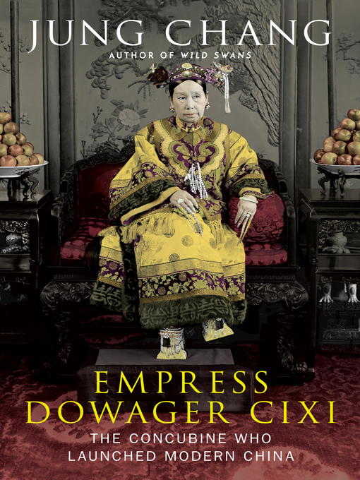 Title details for Empress Dowager Cixi by Jung Chang - Wait list
